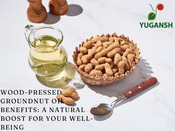 Wood-Pressed Groundnut Oil Benefits