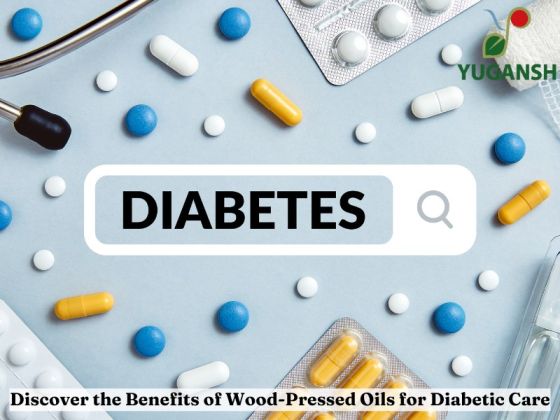 Benefits of Wood-Pressed Oils for Diabetic Care